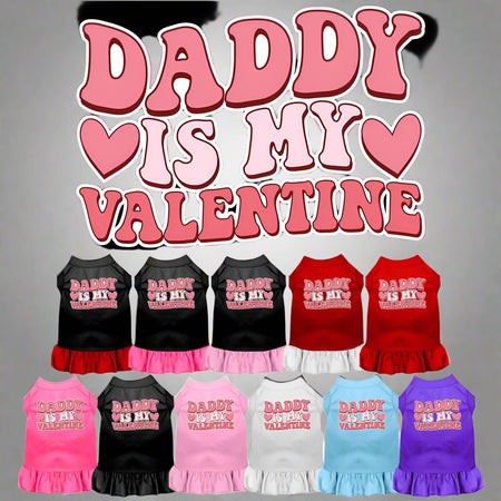 Daddy is My Valentine Screen Print Pet Dress - Valentine’s