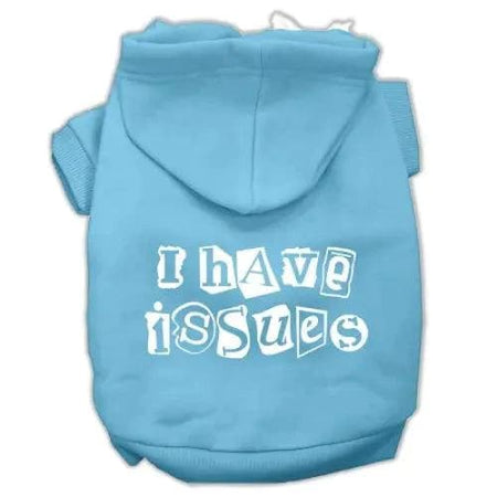 I Have Issues Dog Pet Hoodies - Pet Hoodies