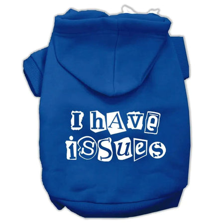 I Have Issues Dog Pet Hoodies - Pet Hoodies