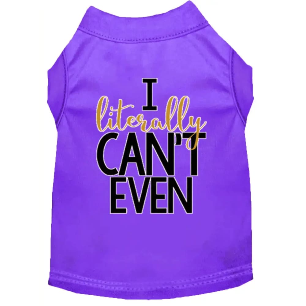 I Literally Can’t Even Dog Shirt - Pet Shirt