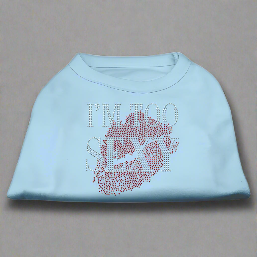 I’m Too Sexy Rhinestone Dog Shirt - Pet Shirt