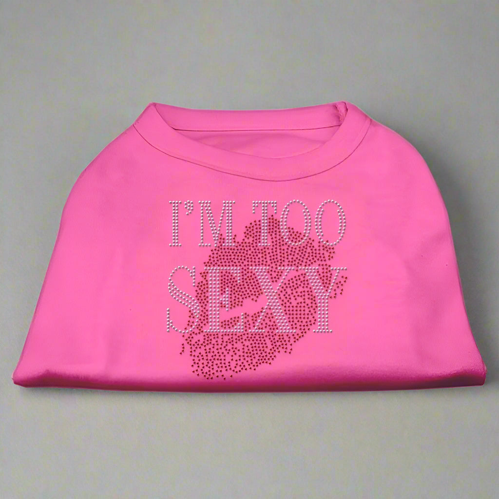 I’m Too Sexy Rhinestone Dog Shirt - Pet Shirt