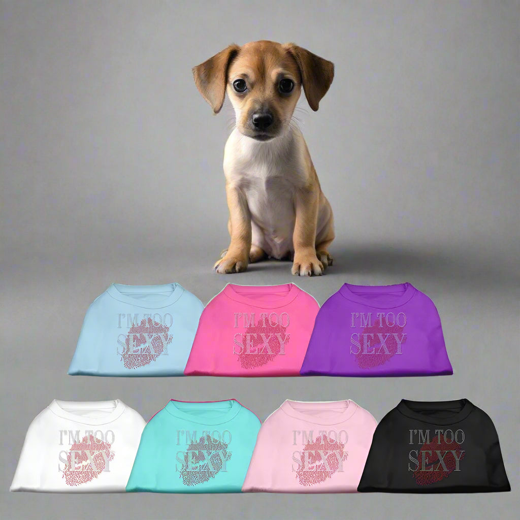 I’m Too Sexy Rhinestone Dog Shirt - Pet Shirt