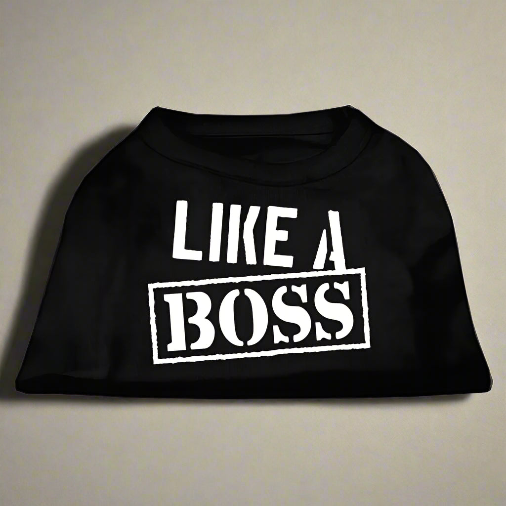 Like a Boss Screen Print Pet Shirt - Small