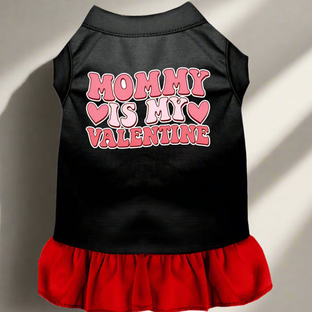 Mommy is My Valentine Screen Print Pet Dress - Screen Print