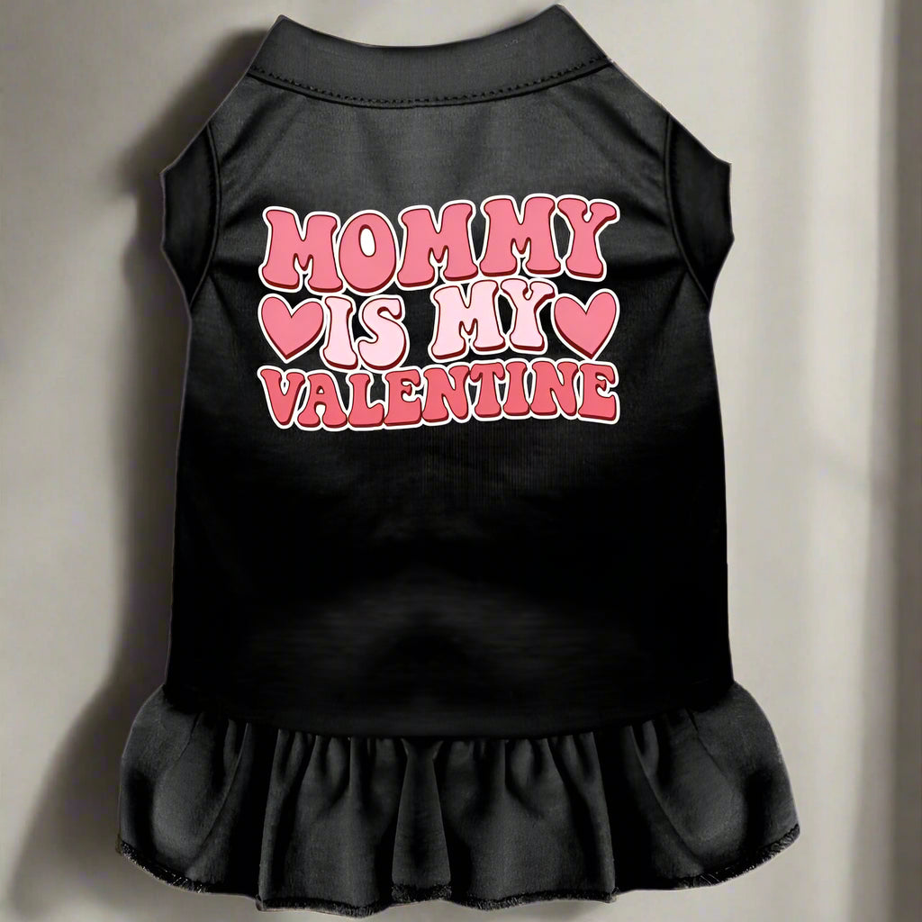 Mommy is My Valentine Screen Print Pet Dress - Screen Print