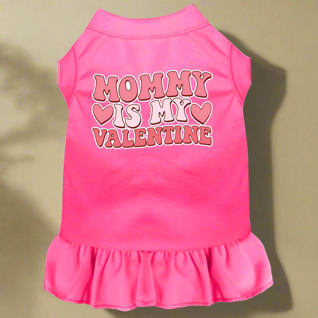 Mommy is My Valentine Screen Print Pet Dress - Screen Print