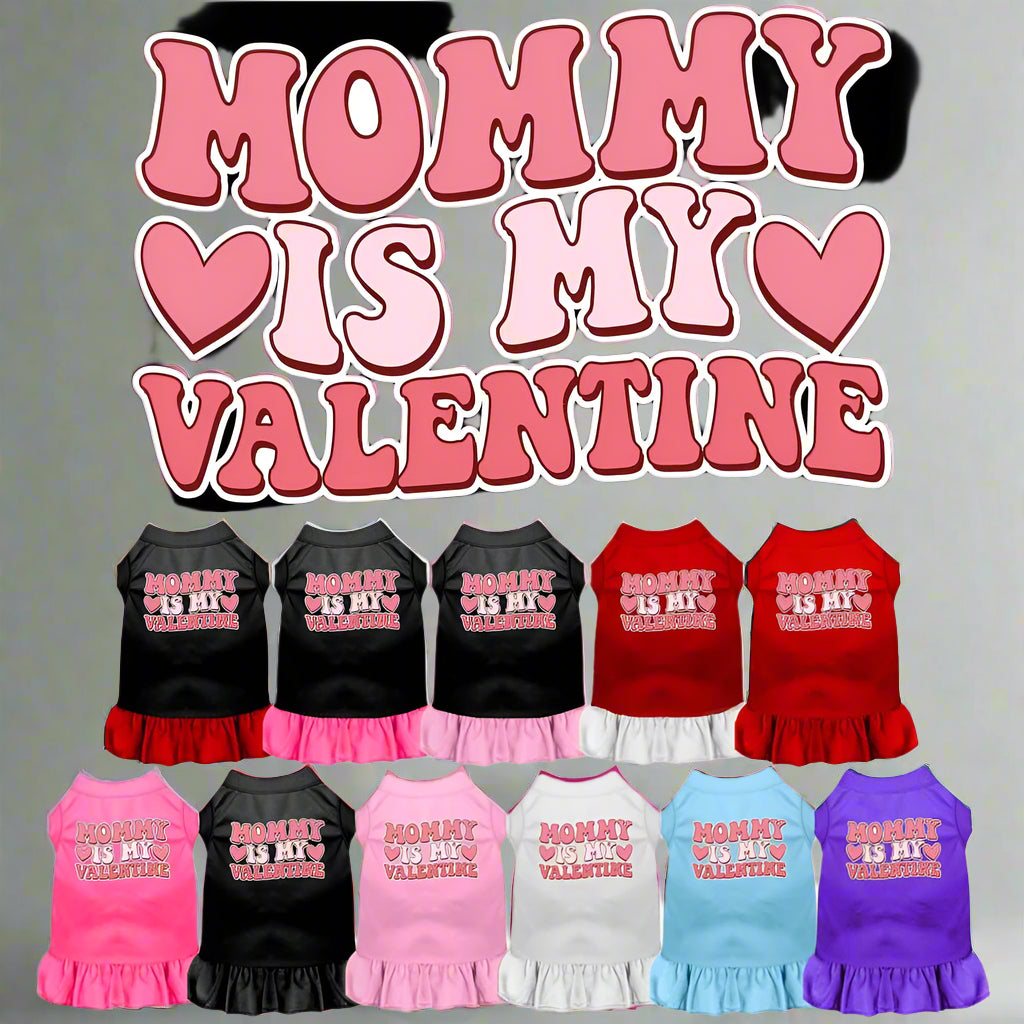 Mommy is My Valentine Screen Print Pet Dress - Screen Print