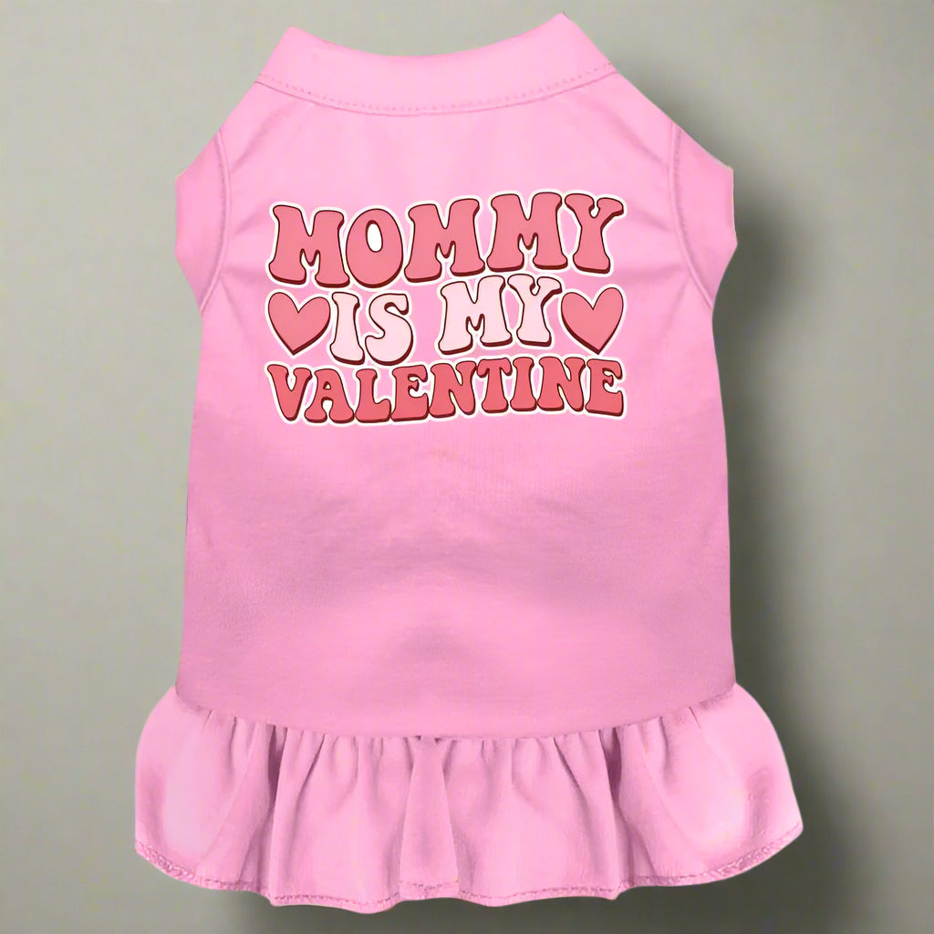 Mommy is My Valentine Screen Print Pet Dress - Screen Print