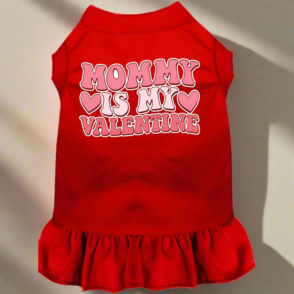 Mommy is My Valentine Screen Print Pet Dress - Screen Print