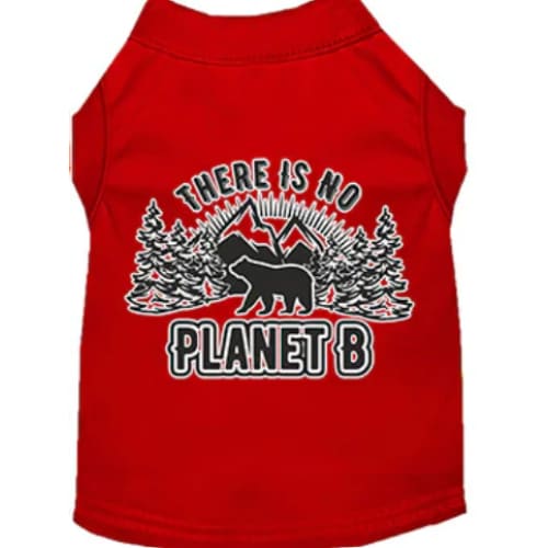 No Planet B Screen Print Pet Shirt - Screen Print Shirts