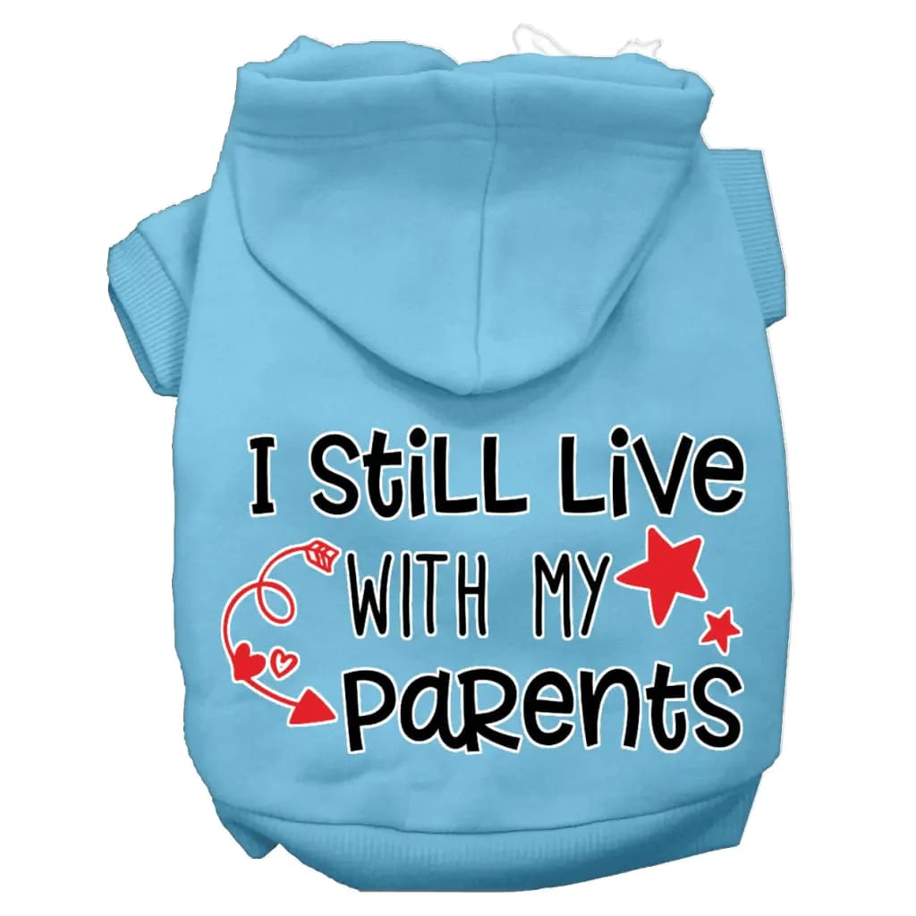 Still Live With My Parents Screen Print Dog Hoodie - Screen